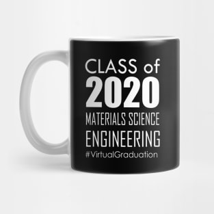 Class of 2020 - Materials Science Engineering # Virtual Graduation Mug